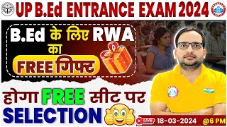 UP BEd Entrance Exam 2024  RWA Free Gift🎁 For BEd BEd Entrance Exam Strategy By Ankit Bhati Sir [upl. by Olivette]