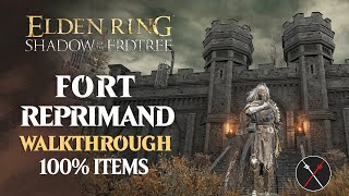 Fort of Reprimand Walkthrough All NPC All Bosses Secrets All Items Elden Ring Playthrough [upl. by Acirret931]