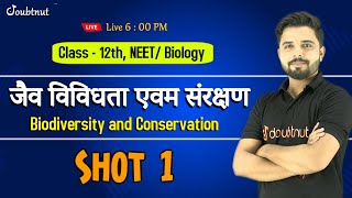 Biodiversity And Conservation Class 12  जैव विविधता एवम संरक्षण  Biology  Neet  NCERT  Ch 15 [upl. by Amsirahc]