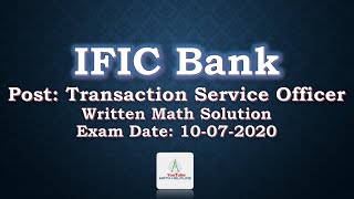 IFIC Bank Limited Post TSO Written Math Solution Exam Date 10072020 [upl. by Ayokahs]