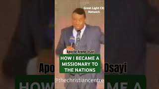 Apostle Arome Osayi  How I Became a missionary to the Nations [upl. by Barthelemy861]