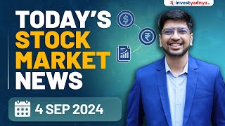 Todays Stock Market News  04092024  Aaj ki Taaza Khabar [upl. by Ecnav]