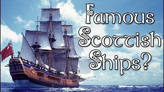 Famous Scottish Ships [upl. by Nawyt]