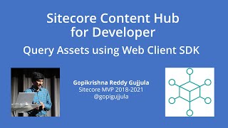 Sitecore Content Hub  Query Assets using Web Client SDK [upl. by Aisiram]