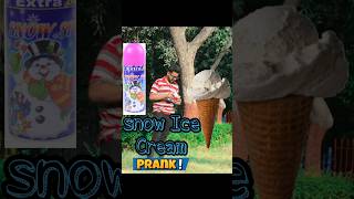 Snow Ice cream prank 😂 funny prankvideo comedy funnyprank shortsvideo [upl. by Ursulette414]