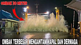 OMBAK TERBESAR❗MENGHANTAM KAPAL DAN DERMAGA DI PELABUHAN MERAK [upl. by Nossyla]