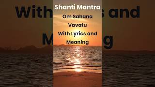 Om Sahana Vavatu  Shanti Mantra  With Lyrics And Meaning shanti mantra peace [upl. by Everest764]