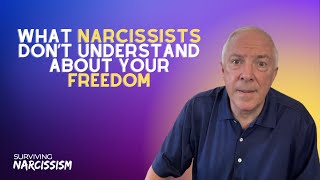 What Narcissists Dont Understand About Your Freedom [upl. by Tallou]