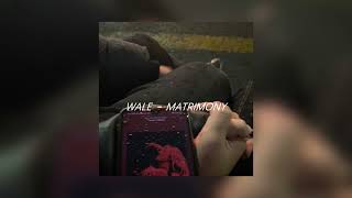 wale  matrimony ft usher sped up  reverb [upl. by Noryk]