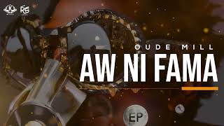 OUDE MILL  AW NI FAMA EP CHAMPION [upl. by Nrubliw]