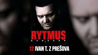 Rytmus  Ivan T z Prešova ft Druhá Strana Ego [upl. by Kirby]