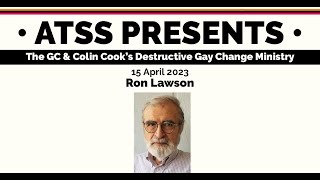 Ron Lawson The GC and the Destructive Gay Change Ministry of Colin Cook [upl. by Straus]