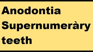 Anodontia  Supernumerary teeth [upl. by Fontana]