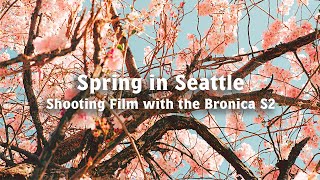 Seattle in Spring Shooting Film with the Bronica S2 [upl. by Ecnirp]