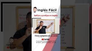 suffixes and prefixes inglésfácil pacho8a [upl. by Saudra]