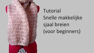 Snelle makkelijke sjaal breien tutorial voor beginners [upl. by Rihana648]