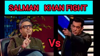 Salmankhan and Ashneer Grover Fight [upl. by Estas]