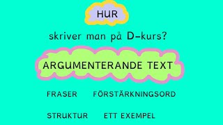 HUR skriver du en ARGUMENTERANDE TEXT Dkurs [upl. by Nessy]