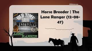 Horse Breeder  The Lone Ranger 120847 [upl. by Tinor]