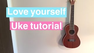 LOVE YOURSELF ukulele tutorial EASY [upl. by Necyrb]