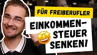 EinkommensteuerTipps für Freiberufler Maximale Ersparnis  Steuerberater Roland Elias [upl. by Audrie]