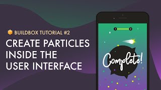 Buildbox Tutorial How to create particles inside the User Interface [upl. by Norreg576]