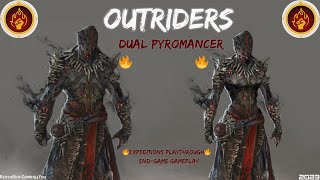 OutridersDual Pyromancer Expedition EndGame Playthrough Pt4Co op wR3dRyd3r12024 [upl. by Colpin]