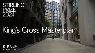 RIBA Stirling Prize 2024 shortlist Kings Cross Masterplan [upl. by Kowalski504]