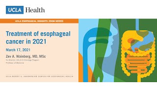 Treatment of Esophageal Cancer in 2021  Zev A Wainberg MD  Professor of Medicine UCLA [upl. by Juli44]