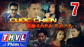 THVL  Cuộc chiến nhân tâm  Tập 7 [upl. by Kikelia]