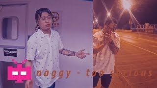 💀 NAGGY 💀  太当回事 Too Serious Chinese Hip Hop 上海嘻哈 Shanghai Rap [upl. by Kalb]