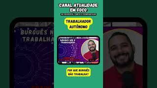 TRABALHADOR AUTÔNOMO É PROLETÁRIO empreendedorismo empreendedor motoristadeaplicativo [upl. by Nyrhtakyram]