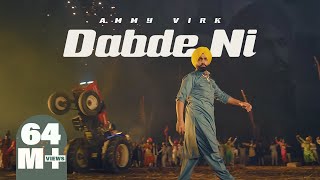 Dabde Ni  Official Video  Ammy Virk  Mani Longia  B2gether Pros  Burfi Music [upl. by D'Arcy]