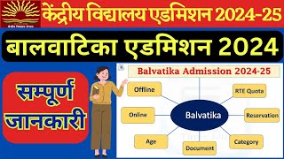 KVSKendriya Vidyalaya Balvatika Admission 202425  KV Balvatika Admission Age Eligibility Document [upl. by Iand884]