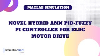 Novel Hybrid ANN PIDFuzzy PI controller for BLDC motor Drive  MATLAB Simulink [upl. by Yalcrab]