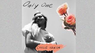 Carlie Hanson  Only One Audio [upl. by Aztiram]