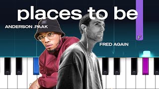 Fred again amp Anderson Paak  places to be Piano Tutorial [upl. by Anwahsat148]