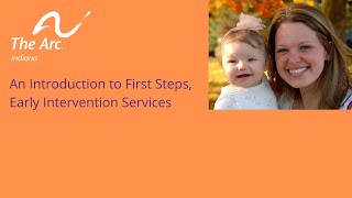 An Introduction to First Steps Early Intervention Services [upl. by Zicarelli459]