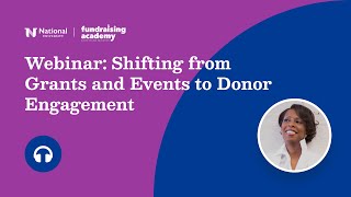 Shifting From Grants amp Events to Donor Engagement [upl. by Aiken430]