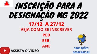 INSCRIÇÃO PARA A DESIGNAÇÃO MG 2022 SAIU AS DATAS [upl. by Jasen]