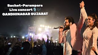 Sachet–Parampara  Live concert GANDHINAGAR GUJARAT  vibrant gujarat 2024 [upl. by Geerts449]