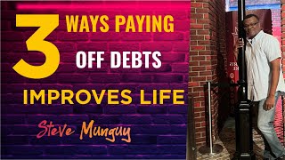 3 WAYS PAYING OFF DEBTS IMPROVES YOU [upl. by Mikiso]