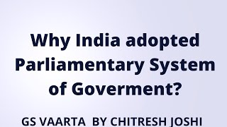 why india adopted parliamentary system indian polity [upl. by Ainimre]