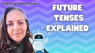 Future Tenses in English Simple Continuous Perfect amp Perfect Continuous Explained [upl. by Daj]