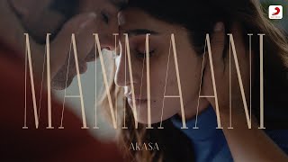 Manmaani  AKASA  Official Music Video [upl. by Aihsyak384]