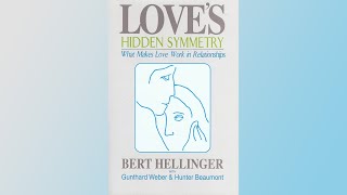 Loves Hidden Symmetry by Bert Hellinger  Day 1  30092024 [upl. by Anilemrac]