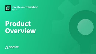 Product Overview of Create on Transition for Jira [upl. by Reel]