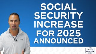 Social Security Increase for 2025 Announced [upl. by Eissirhc]