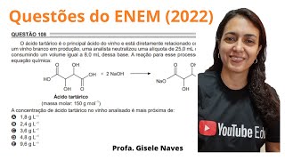 Correção de química ENEM 2022  108  O ácido tartárico é o principal ácido do vinho e [upl. by Nevaeh]