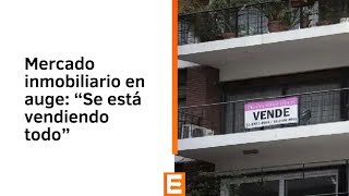 Mercado inmobiliario en auge “Se está vendiendo todo” [upl. by Jocko299]